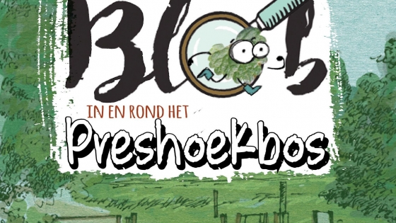 Voorkant kaft Op avontuur met Blob in en rond het Preshoekbos